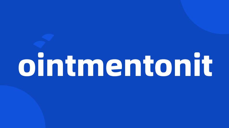 ointmentonit