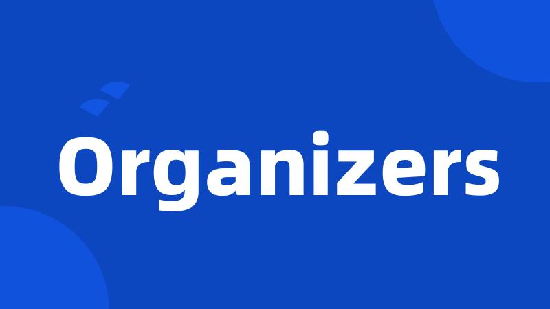 Organizers