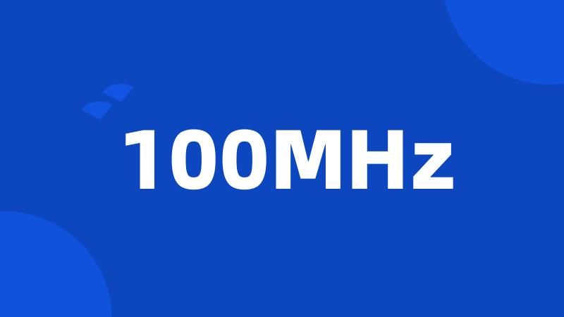 100MHz