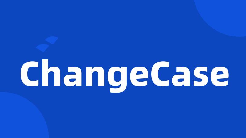 ChangeCase