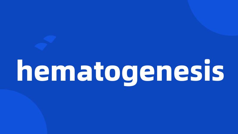 hematogenesis