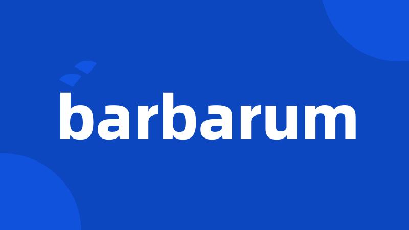 barbarum