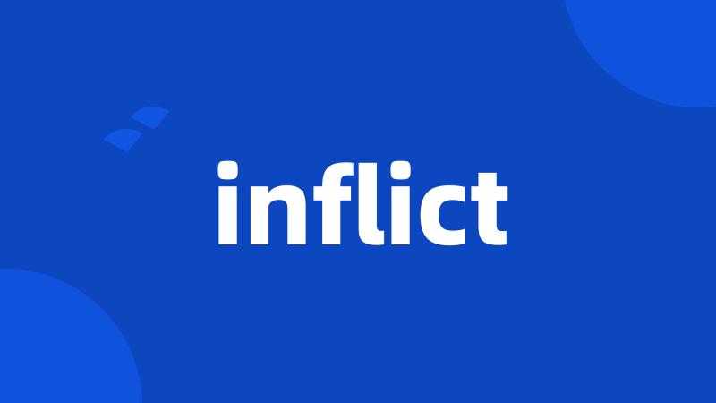 inflict