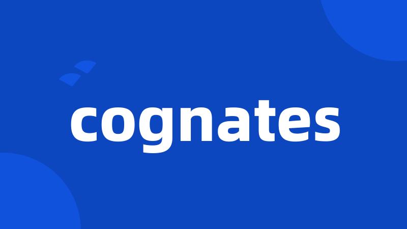 cognates