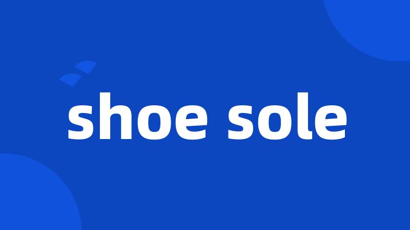 shoe sole