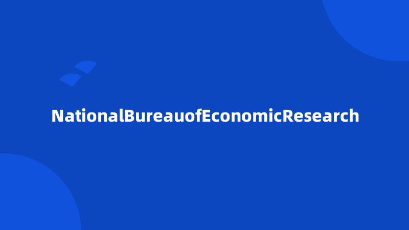 NationalBureauofEconomicResearch