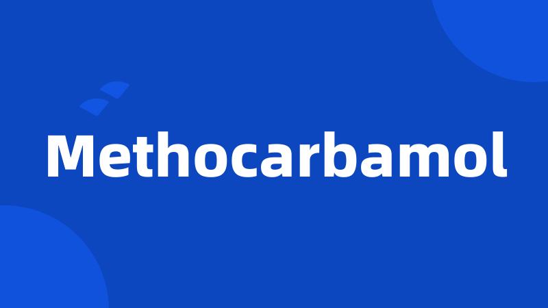 Methocarbamol