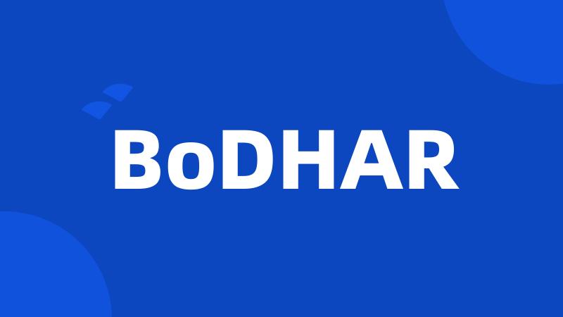 BoDHAR