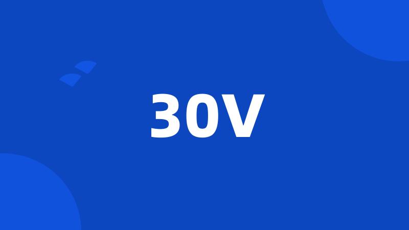 30V