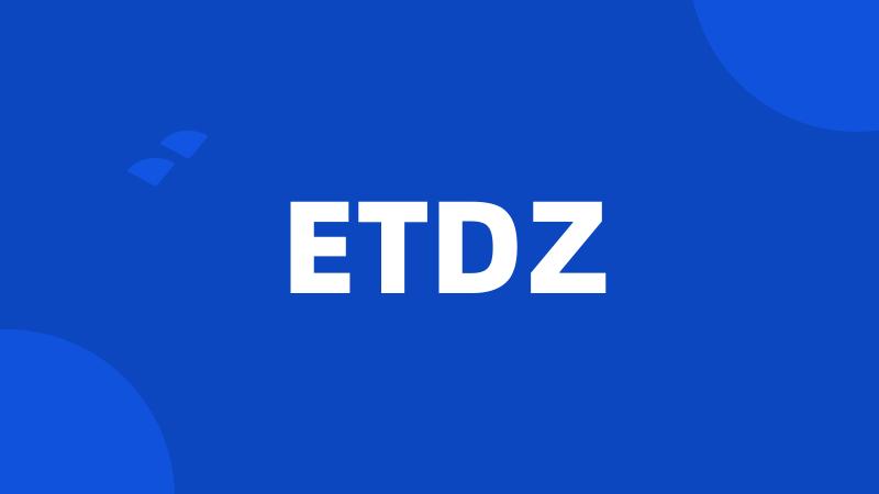 ETDZ