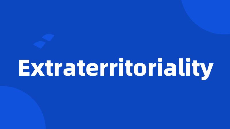 Extraterritoriality