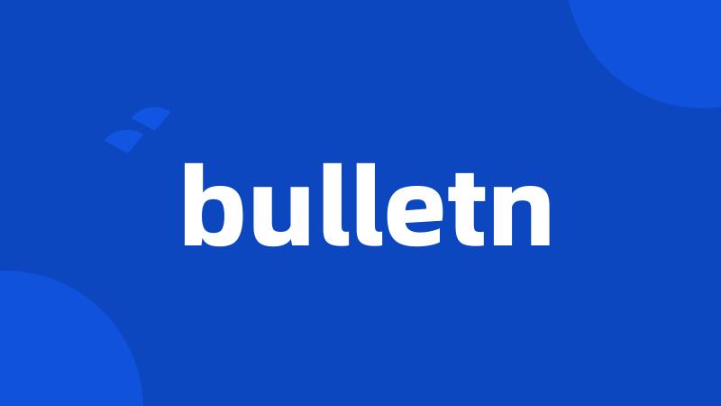 bulletn