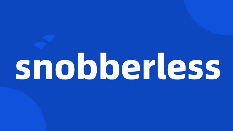 snobberless