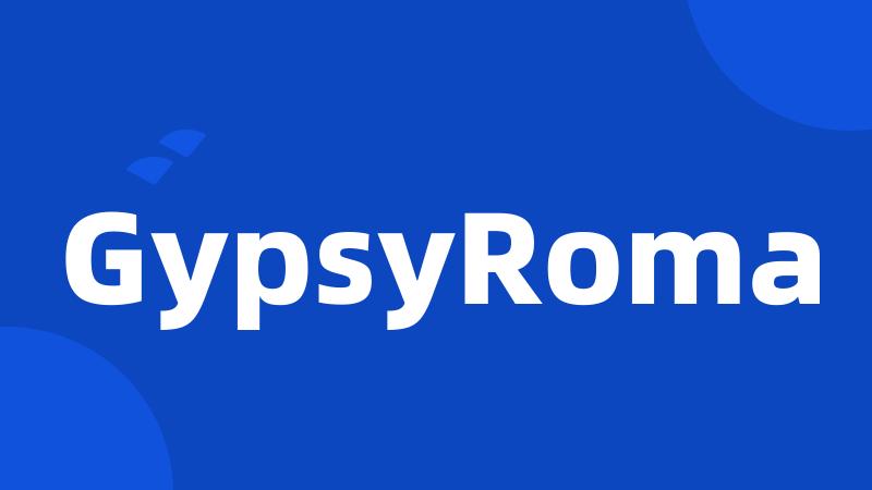 GypsyRoma