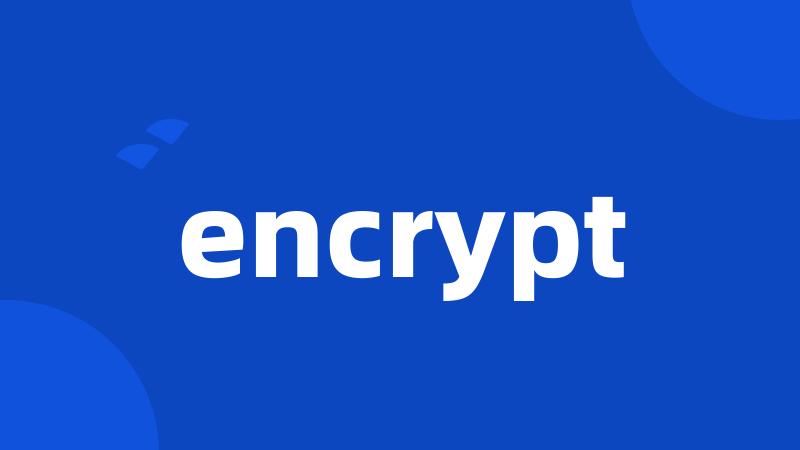 encrypt