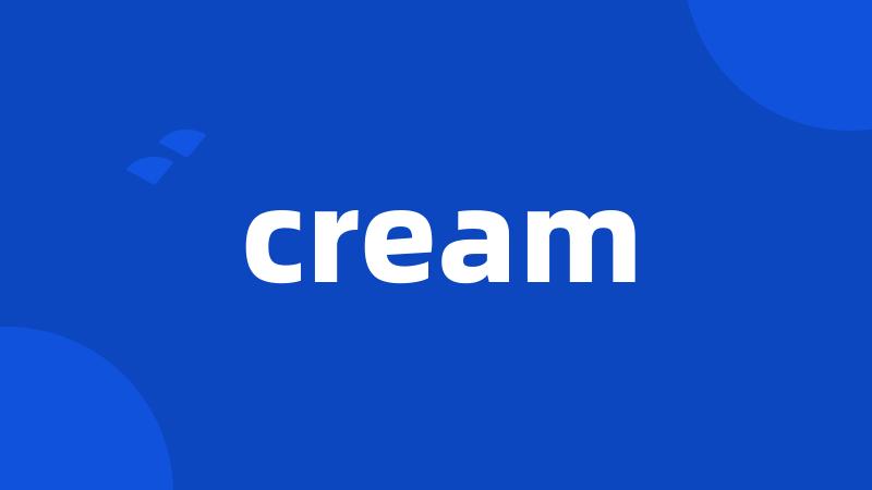 cream