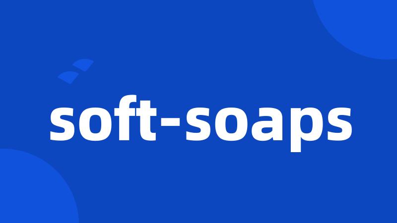 soft-soaps