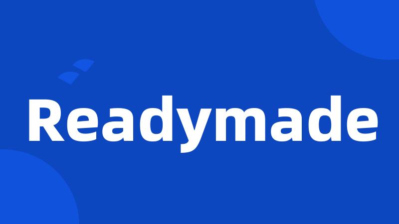 Readymade