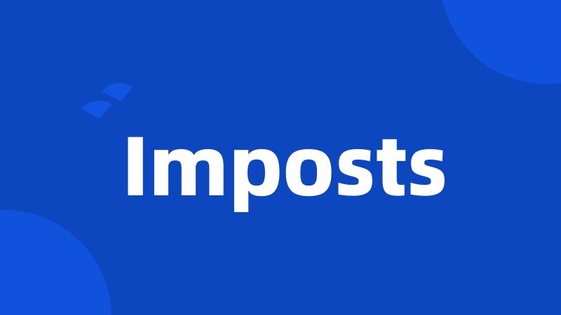 Imposts