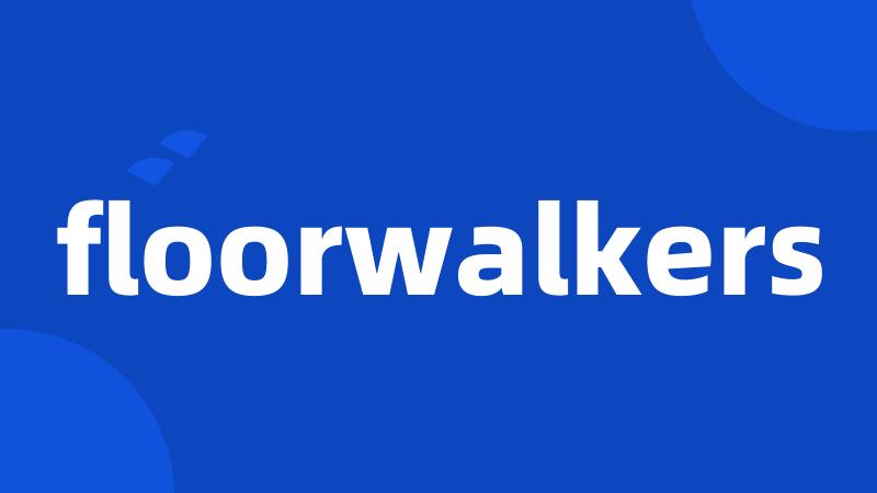 floorwalkers