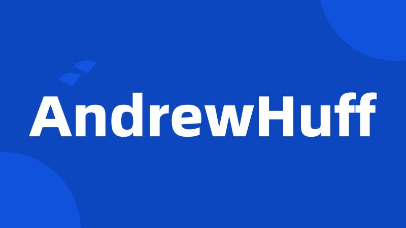 AndrewHuff