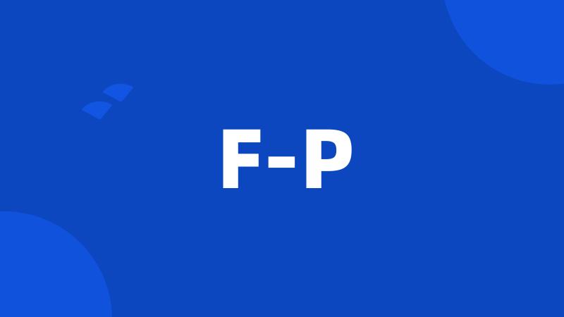 F-P