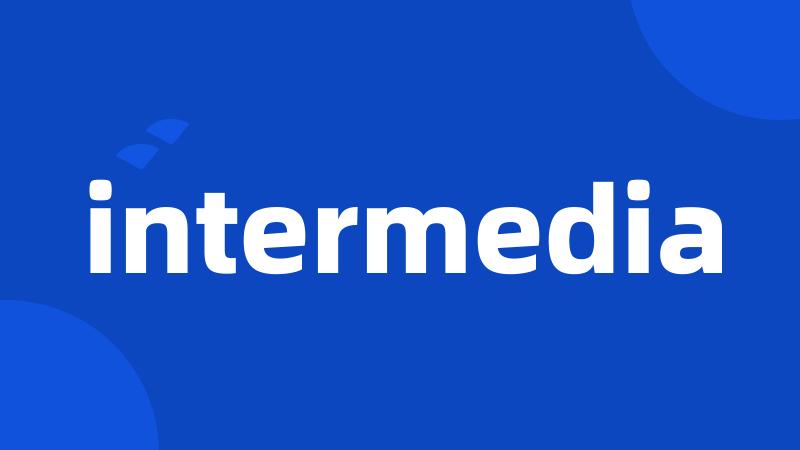 intermedia