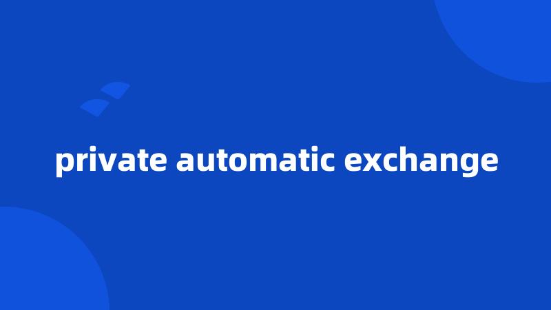 private automatic exchange