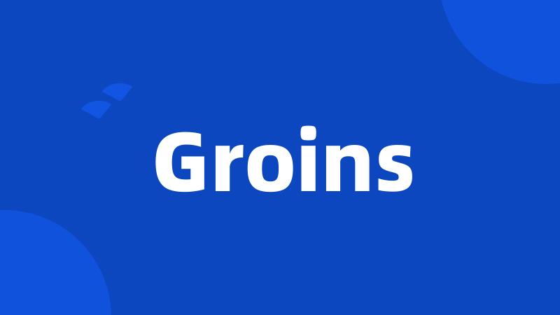 Groins