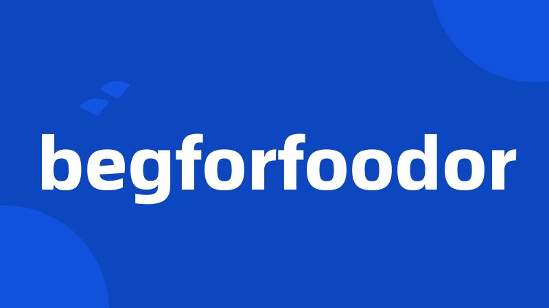 begforfoodor