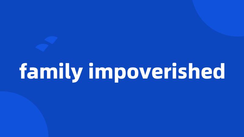 family impoverished