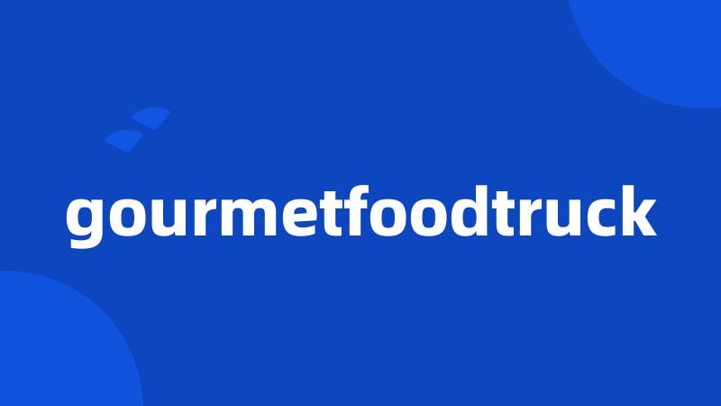 gourmetfoodtruck