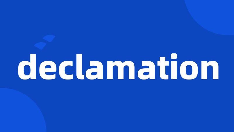 declamation