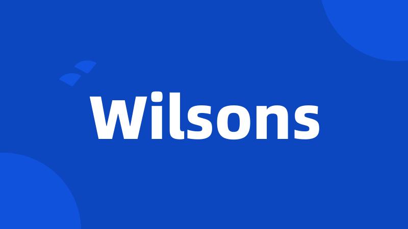 Wilsons