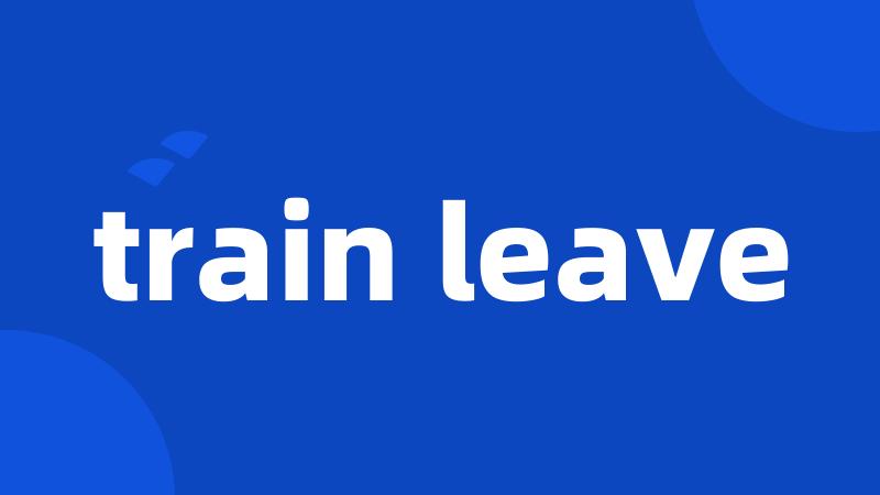 train leave