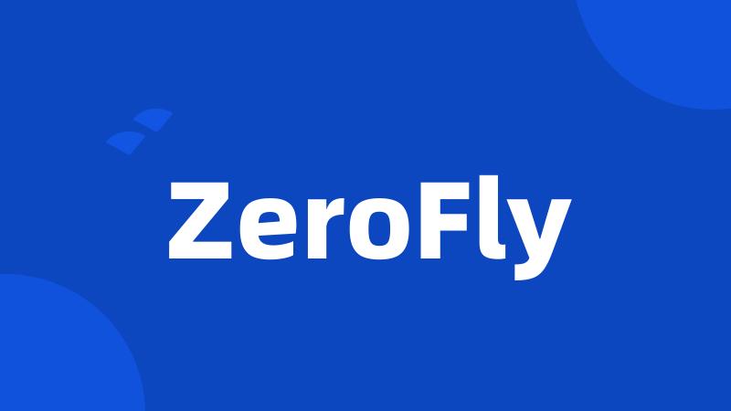 ZeroFly