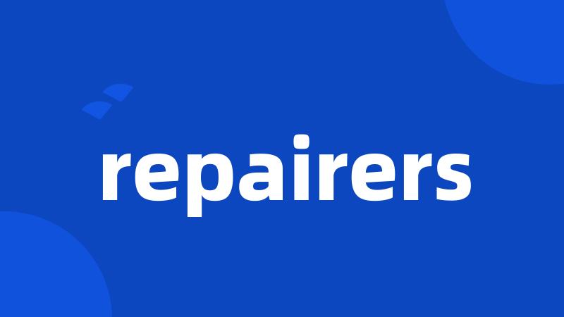 repairers