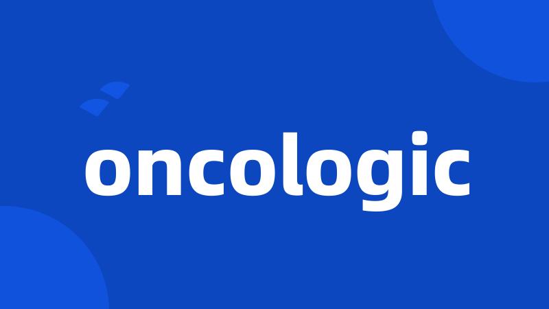 oncologic