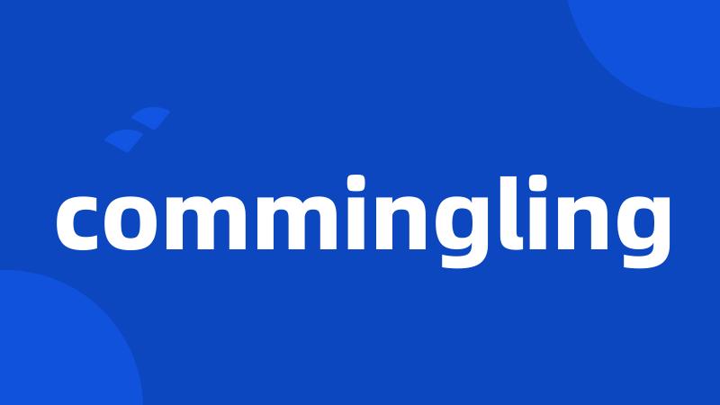 commingling