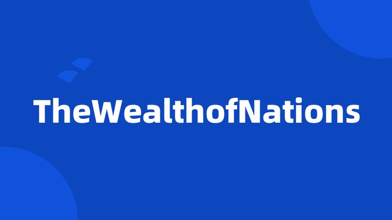 TheWealthofNations