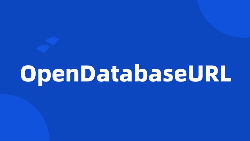 OpenDatabaseURL