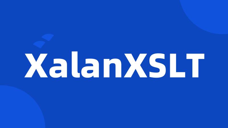 XalanXSLT