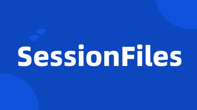 SessionFiles