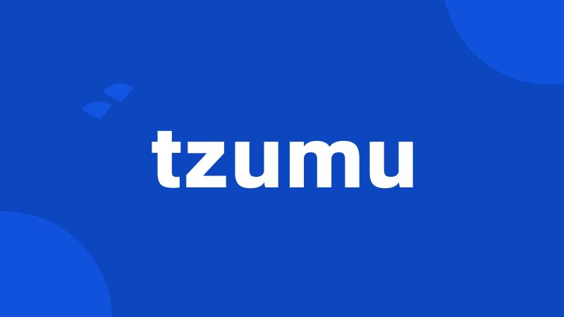 tzumu