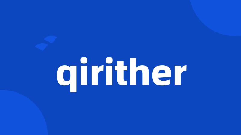 qirither