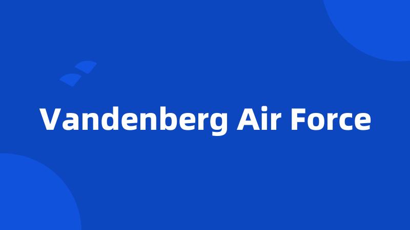 Vandenberg Air Force