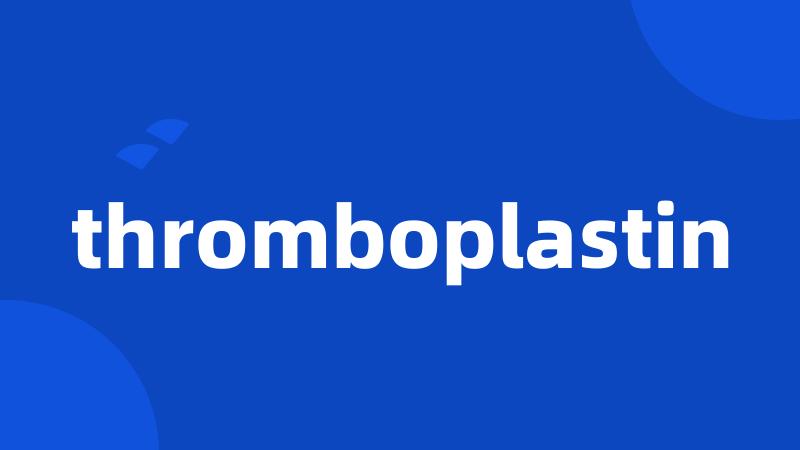 thromboplastin