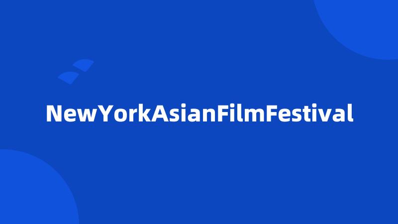 NewYorkAsianFilmFestival