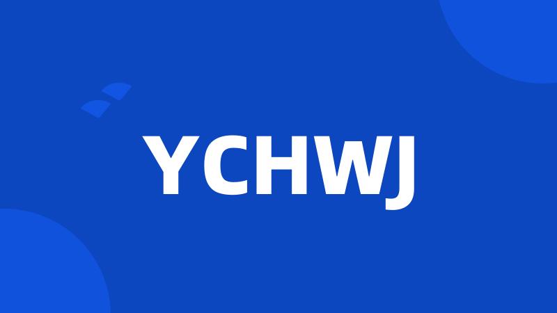 YCHWJ