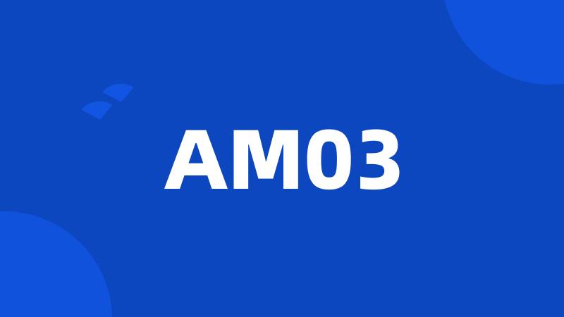 AM03